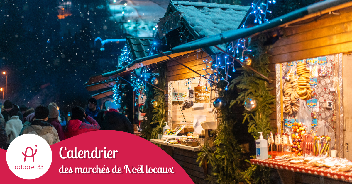 [NOËL] L’Adapei 33 présente sur les marchés de Noël locaux ! ✨🎄